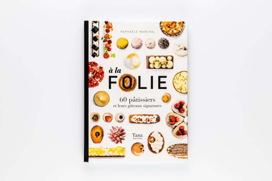 photographe culinaire tana editions livre couverture patisserie folie